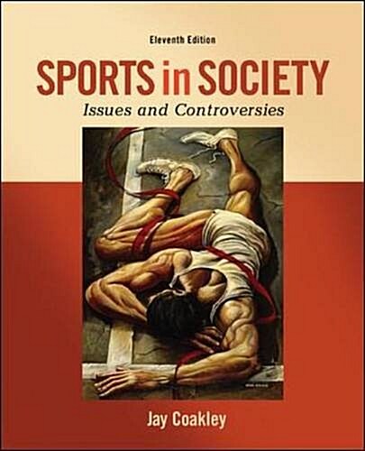 Sports in Society: Issues and Controversies (Paperback, 11)
