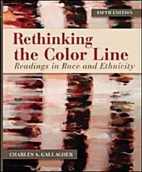 Rethinking the Color Line: Readings in Race and Ethnicity (Paperback, 5)