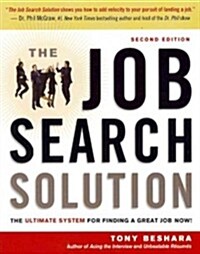 The Job Search Solution: The Ultimate System for Finding a Great Job Now! (Paperback, 2)