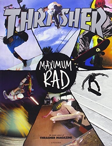 Maximum Rad: The Iconic Covers of Thrasher Magazine (Paperback)