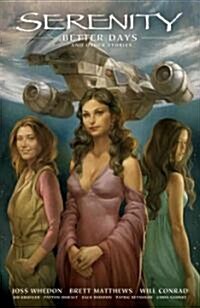 Serenity Volume 2: Better Days and Other Stories 2nd Edition (Hardcover, 2)