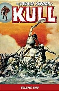 The Savage Sword of Kull, Volume 2 (Paperback)