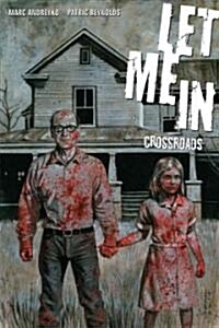 Let Me In: Crossroads (Paperback)