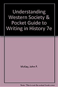 Understanding Western Society & Pocket Guide to Writing in History 7e (Paperback)