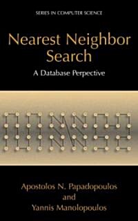 Nearest Neighbor Search:: A Database Perspective (Paperback)