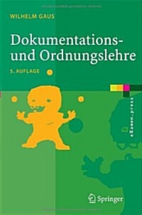 Dokumentations- Und Ordnungslehre: Theorie Und Praxis Des Information Retrieval (Paperback, 5, 5., Uberarb. Au)