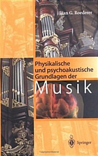 Physikalische Und Psychoakustische Grundlagen Der Musik (Hardcover, 3, 3., Uberarb. U.)