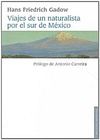 Viajes de Un Naturalista Por El Sur de Mexico (Paperback)