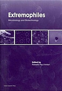 Extremophiles: Microbiology and Biotechnology (Hardcover)