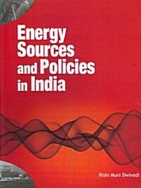 Energy Sources and Policies in India (Hardcover)