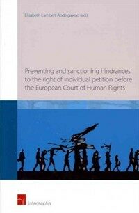 Preventing and sanctioning hindrances to the right of individual petition before the European Court of Human Rights