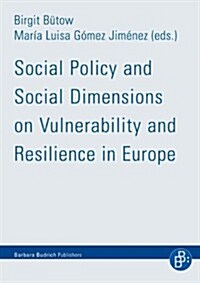 Social Policy and Social Dimensions on Vulnerability and Resilience in Europe (Paperback)