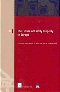 The Future of Family Property in Europe (Paperback)