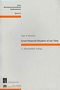 Great Financial Disasters of Our Time: Third Revised Edition (Paperback)