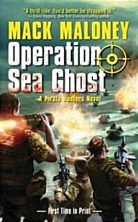 Operation Sea Ghost (Mass Market Paperback)