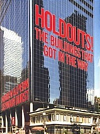 Holdouts!: The Buildings That Got in the Way (Hardcover, 3)