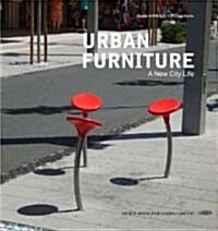 [중고] Urban Furniture: A New City Life: A New City Life (Hardcover)