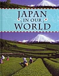 Japan in Our World (Library Binding)