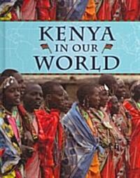 Kenya in Our World (Library Binding)
