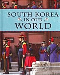 South Korea in Our World (Library Binding)