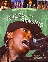 Voices and Singing (Library Binding)