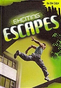 Exciting Escapes (Library Binding)