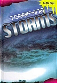 Terrifying Storms (Library Binding)