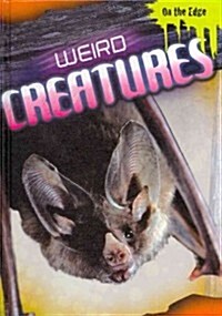 Weird Creatures (Library Binding)