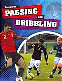 Passing and Dribbling (Library Binding)