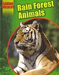 Rain Forest Animals (Library Binding)