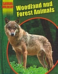 Woodland and Forest Animals (Library Binding)