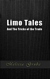 Limo Tales: And the Tricks of the Trade (Paperback)