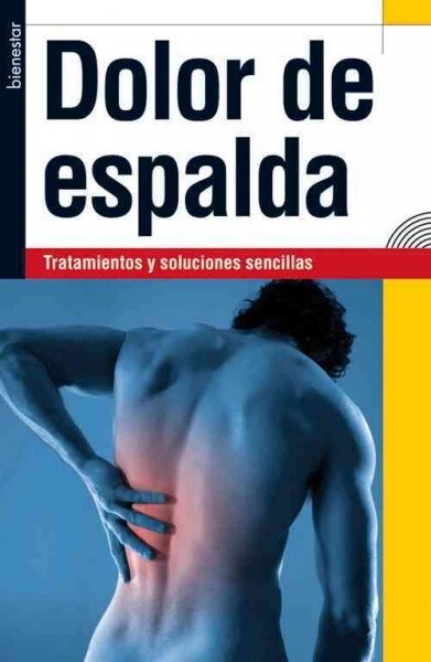Dolor de Espalda: Tratamientos y Soluciones Sencillas (Paperback)