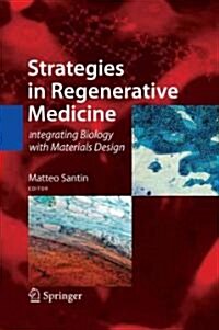 Strategies in Regenerative Medicine: Integrating Biology with Materials Design (Paperback)