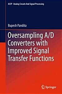 Oversampling A/D Converters With Improved Signal Transfer Functions (Hardcover)