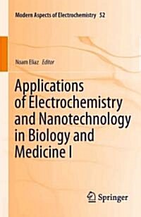 Applications of Electrochemistry and Nanotechnology in Biology and Medicine I (Hardcover, 1st)