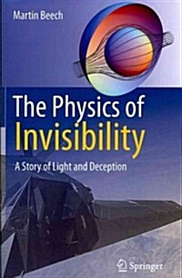 The Physics of Invisibility: A Story of Light and Deception (Paperback)