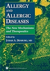 Allergy and Allergic Diseases: The New Mechanisms and Therapeutics (Paperback)