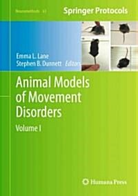 Animal Models of Movement Disorders: Volume I (Hardcover, 2012)
