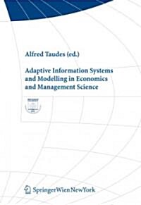 Adaptive Information Systems and Modelling in Economics and Management Science (Paperback, Reprint)