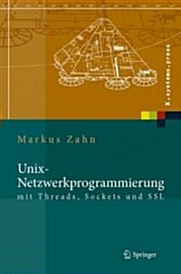 Unix-Netzwerkprogrammierung Mit Threads, Sockets Und SSL (Hardcover)