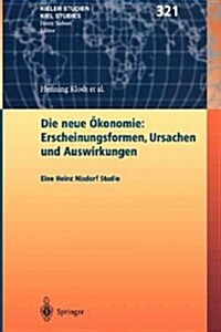Die Neue ?onomie: Erscheinungsformen, Ursachen Und Auswirkungen: Eine Heinz Nixdorf Studie (Hardcover, 2003)
