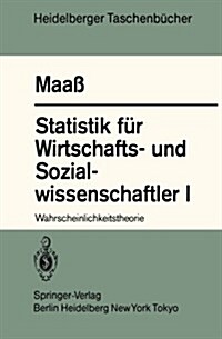 Statistik F? Wirtschafts- Und Sozialwissenschaftler I: Wahrscheinlichkeitstheorie (Paperback, 1983)