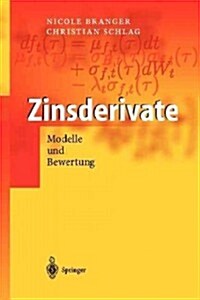 Zinsderivate: Modelle Und Bewertung (Paperback, 2004)