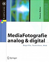 Mediafotografie - Analog und Digital: Begriffe, Techniken, Web (Hardcover, 2005)