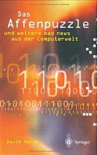 Das Affenpuzzle Und Weitere Bad News Aus Der Computerwelt: Und Weitere Bad News Aus Der Computerwelt (Hardcover, 2002)