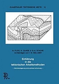 Einf?rung in Die Tektonischen Arbeitsmethoden: Schichtenlagerung Und Bruchlose Verformung (Paperback, 1972)