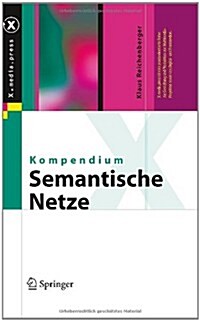 Kompendium Semantische Netze: Konzepte, Technologie, Modellierung (Hardcover, 2010)