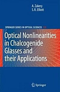Optical Nonlinearities in Chalcogenide Glasses and Their Applications (Paperback)