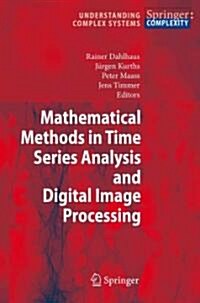 Mathematical Methods in Time Series Analysis and Digital Image Processing (Paperback, Reprint)